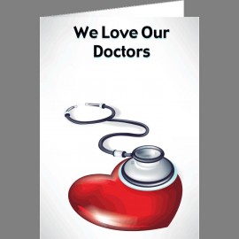 We Love Our Doctors / Nurses Greeting Card with Logo