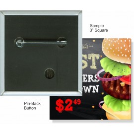 Customized Custom Buttons - 3X3 Inch Square, Pin-back  Customized Custom Buttons - 3X3 Inch Square, Pin-back