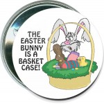 Easter - The Easter Bunny is a Basket Case - 2 1/4 Inch Round Button with Logo