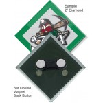 Custom Imprinted Custom Buttons - 2X2 Inch Diamond with Bar Double Magnet