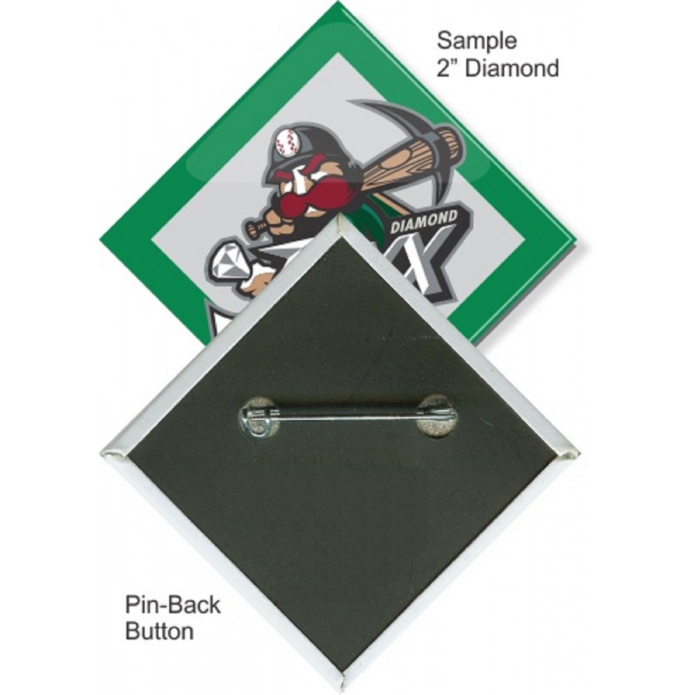 Custom Buttons - 2X2 Inch Diamond, Pin-Back with Logo