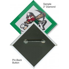 Custom Buttons - 2X2 Inch Diamond, Pin-Back with Logo  Custom Buttons - 2X2 Inch Diamond, Pin-Back with Logo