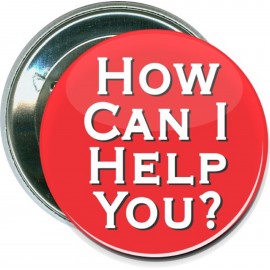 Business - How Can I Help You? - 2 1/4 Inch Round Button with Logo
