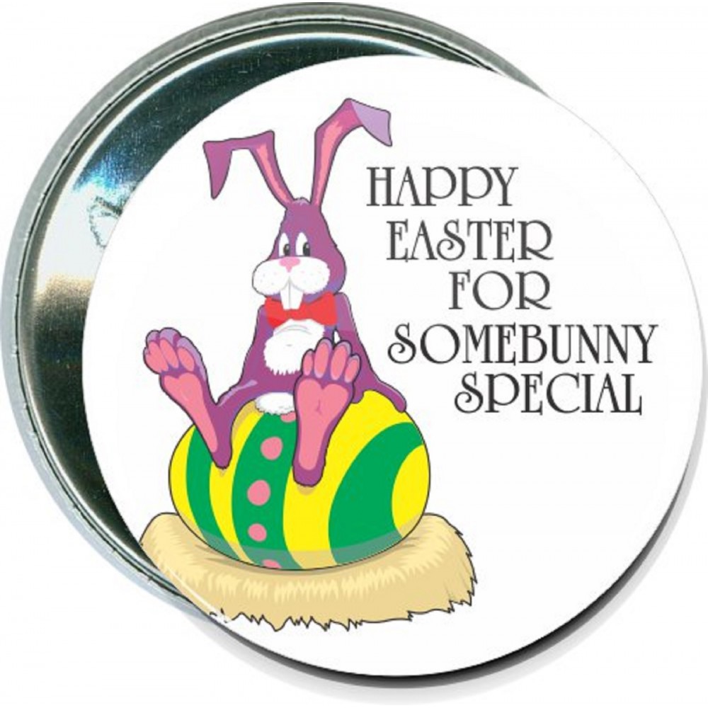 Promotional Round Button w/ Happy Easter for Somebunny Special - 2 1/4 " Promotional Round Button w/ Happy Easter for Somebunny Special - 2 1/4 "