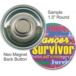 Customized Custom Buttons - 1 1/2 Inch Round with Neo Magnet