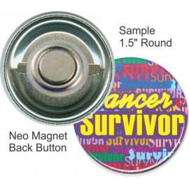 Customized Custom Buttons - 1 1/2 Inch Round with Neo Magnet