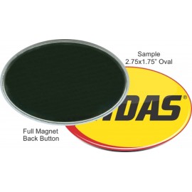 Custom Buttons - 2.75X1.75 Inch Oval, Full Magnet with Logo  Custom Buttons - 2.75X1.75 Inch Oval, Full Magnet with Logo