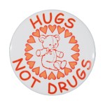 2" Stock Celluloid "Hugs Not Drugs" Button Personalized