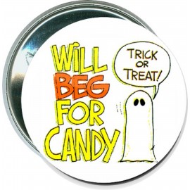 Halloween - Will Beg for Candy, Trick or Treat - 2 1/4 Inch Round Button with Logo