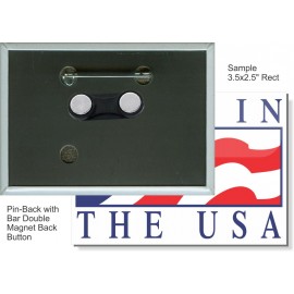 Promotional Custom Buttons - 3 1/2 X 2 1/2 Inch Pin-back Rectangle with Bar Double Magnet  Promotional Custom Buttons - 3 1/2 X 2 1/2 Inch Pin-back Rectangle with Bar Double Magnet