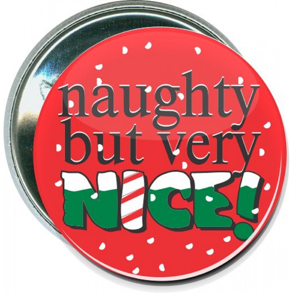 Christmas - Naughty But Very Nice - 2 1/4 Inch Round Button with Logo