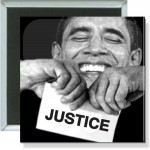 Political - Obama, No Justice - 2 Inch Square Button with Logo