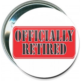 Seniors - Officially Retired - 2 1/4 Inch Round Button with Logo  Seniors - Officially Retired - 2 1/4 Inch Round Button with Logo