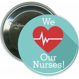 Customized Event - We Love Our Nurses - 2 1/4 Inch Round Button