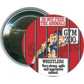 Promotional Wrestling - Do Not Feed the Animals - 2 1/4 Inch Round Button  Promotional Wrestling - Do Not Feed the Animals - 2 1/4 Inch Round Button
