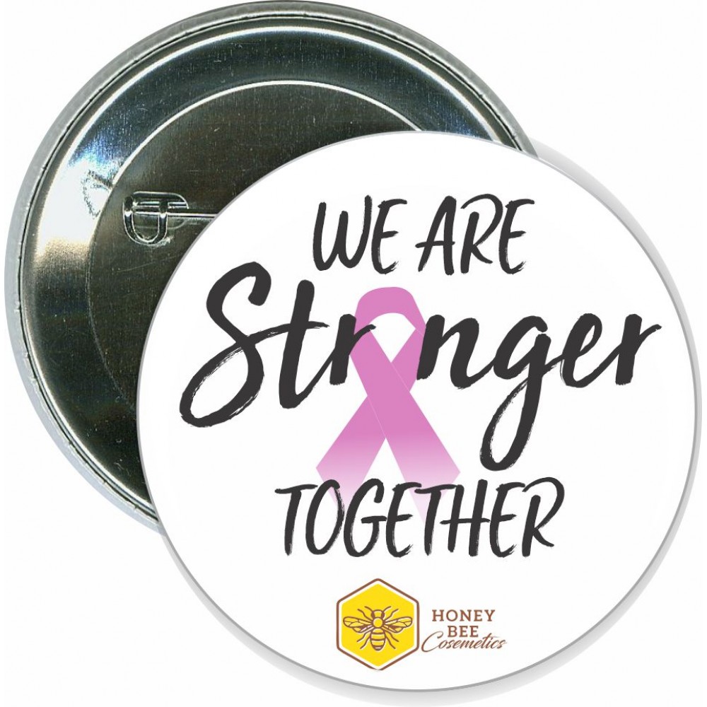 Customized Awareness - We are Stronger Together, Breast Cancer Ribbon - 2 1/4 Inch Round Button