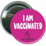 I am Vaccinated, COVID-19 - 2 1/4 Inch Round Button with Logo
