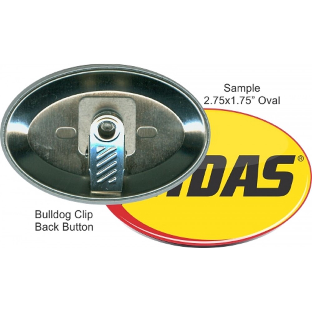 Custom Imprinted Custom Buttons - 2.75X1.75 Inch Oval, Bulldog Clip Custom Imprinted Custom Buttons - 2.75X1.75 Inch Oval, Bulldog Clip