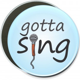 Music - Gotta Sing, Microphone - 6 Inch Round Button with Logo