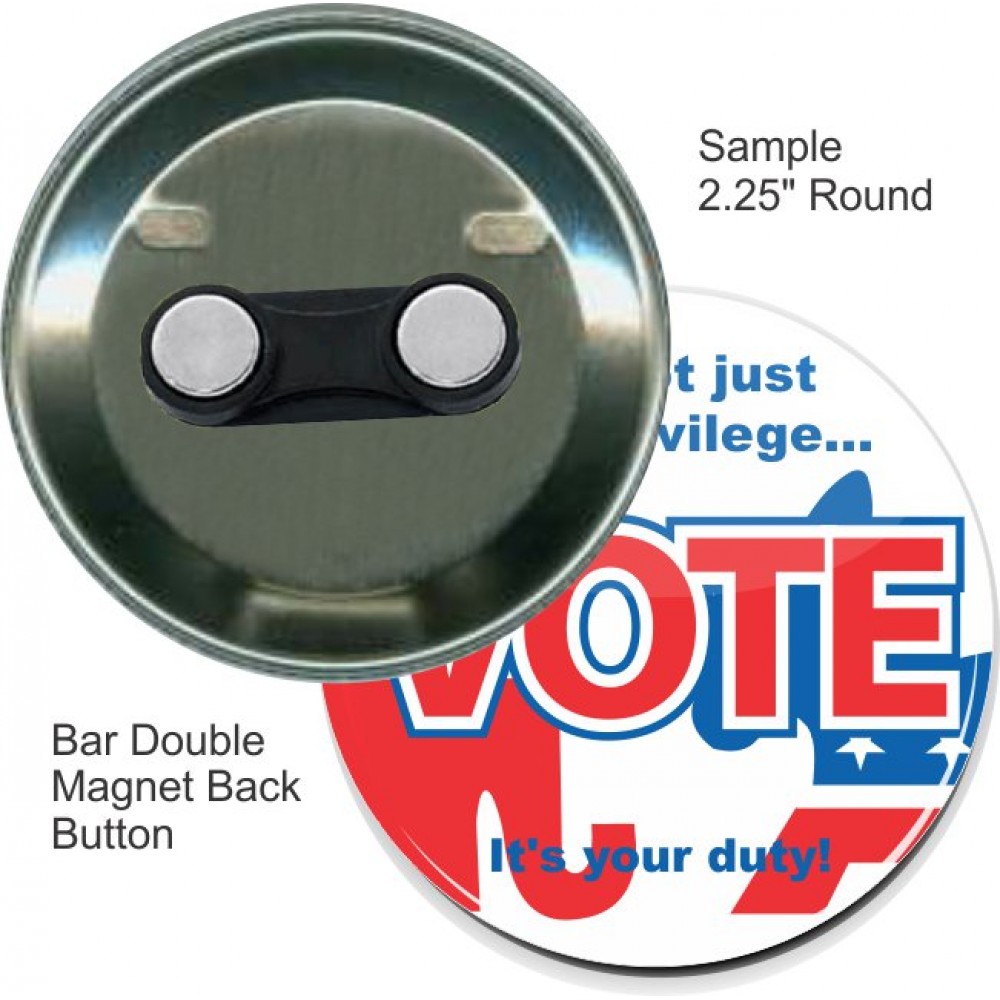 Logo Branded Custom Buttons - 2.25 Inch Round with Bar Double Magnet Logo Branded Custom Buttons - 2.25 Inch Round with Bar Double Magnet