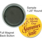 Custom Buttons - 1.25 Inch Round, Full Magnet Logo Printed
