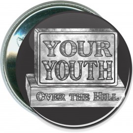Personalized Birthday - Your Youth, Over the Hill - 2 1/4 Inch Round Button