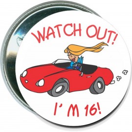 Birthday - Watch Out! I'm 16 - 2 1/4 Inch Round Button with Logo