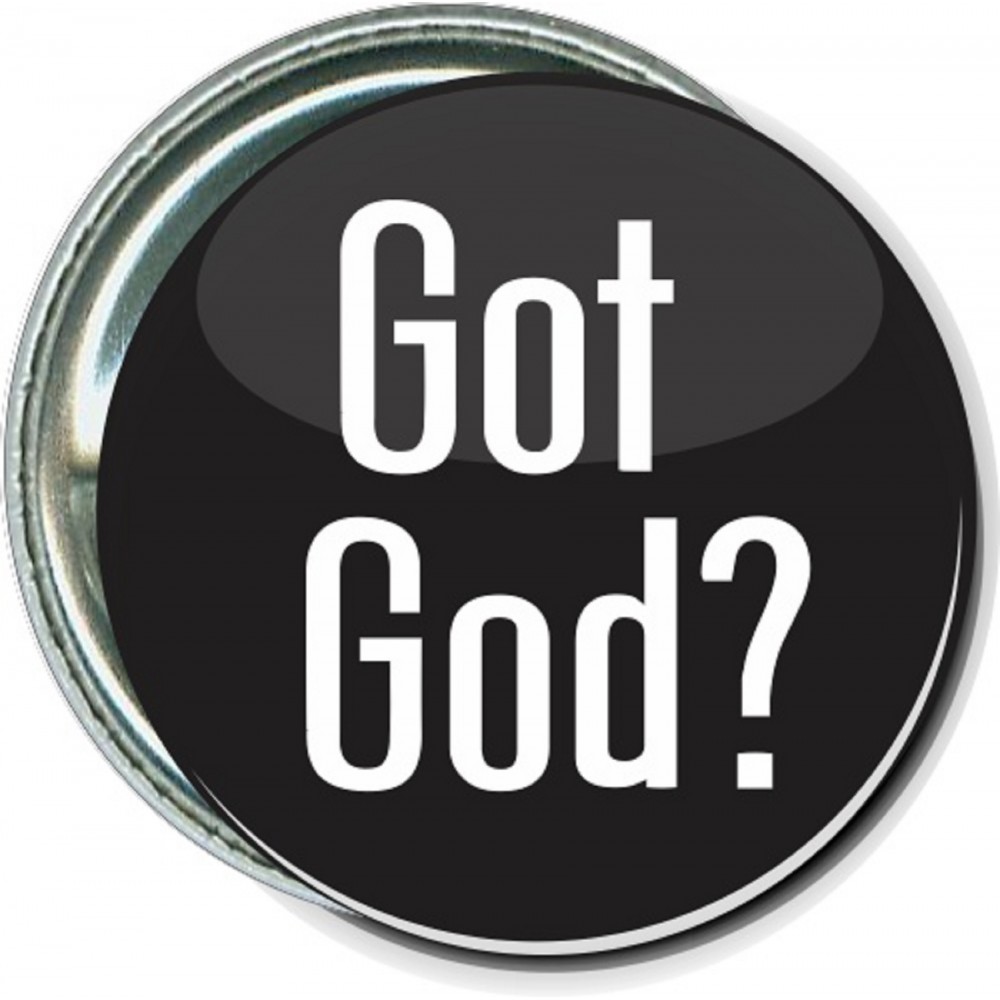 Logo Branded Religion - Got God? - 1 1/2 Inch Round Button