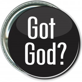 Logo Branded Religion - Got God? - 1 1/2 Inch Round Button  Logo Branded Religion - Got God? - 1 1/2 Inch Round Button