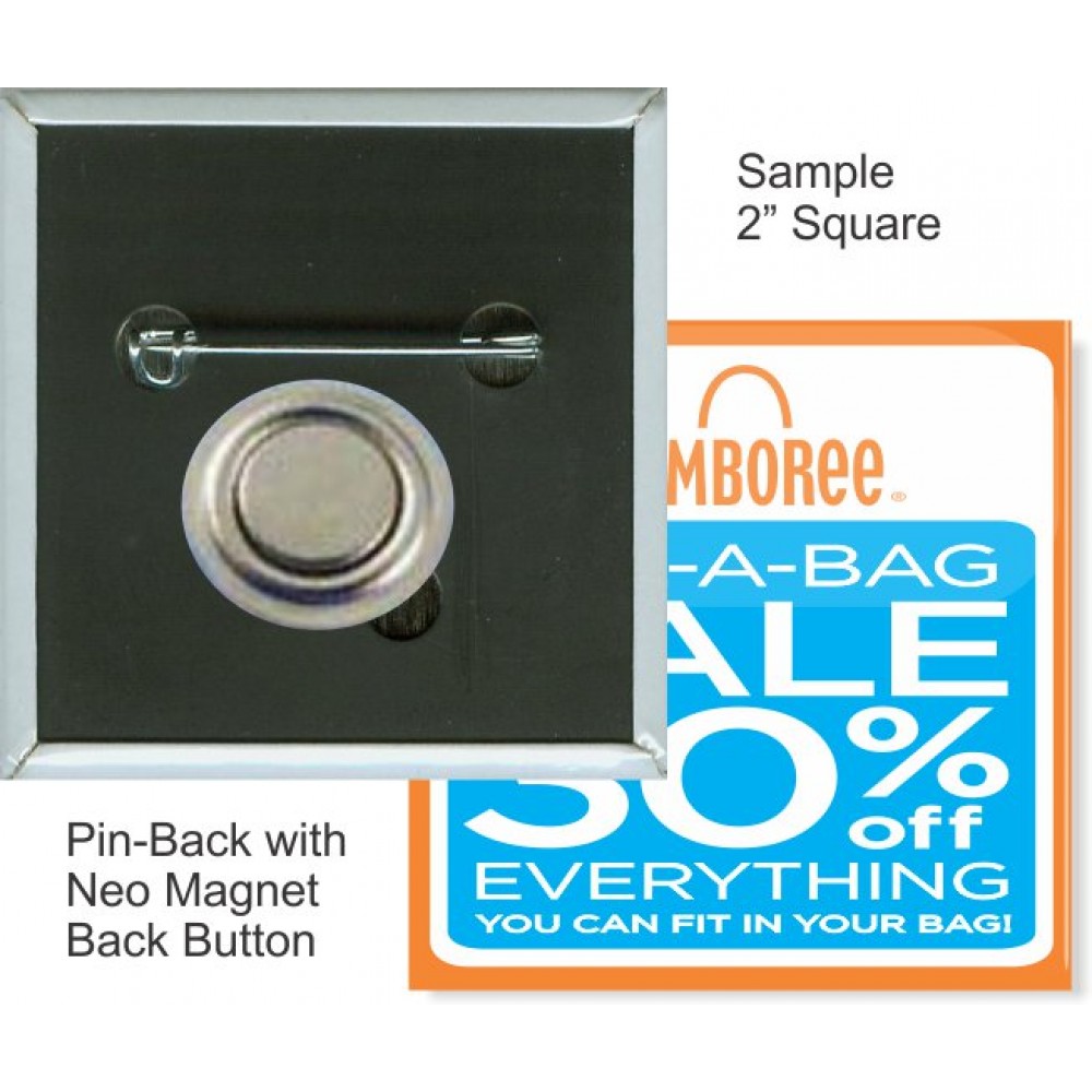 Promotional Custom Buttons - 2X2 Inch Pin-back Square with Neo Magnet