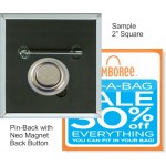 Custom Buttons - 2X2 Inch Pin-back Square with Neo Magnet Custom Imprinted