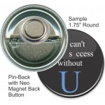 Custom Buttons - 1 3/4 Inch Pin-back Round with Neo Magnet with Logo