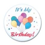 2" Stock Celluloid "It's My Birthday!" Button Personalized