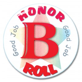 Logo Branded 2" Stock Celluloid "B Honor Roll" Button