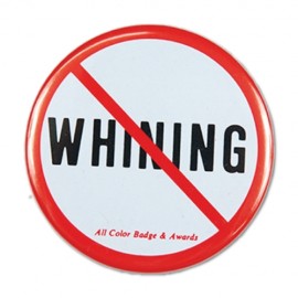 1" Stock Celluloid "No Whining" Button with Logo