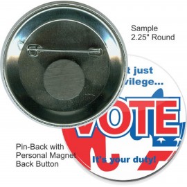 Custom Buttons - 2 1/4 Inch Round, Pin-back/Personal Magnet with Logo