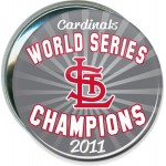 Baseball - Cardinals, World Series Champions 2011, 1 - 3 Inch Round Button with Logo
