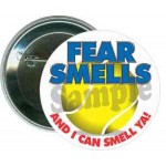 Logo Branded Tennis - Fear Smells, and I Can Smell Ya - 2 1/4 Inch Round Button