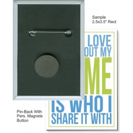 Custom Buttons - 2 1/2 X 3 1/2 Inch Rectangle, Pin-back/Personal Magnet with Logo