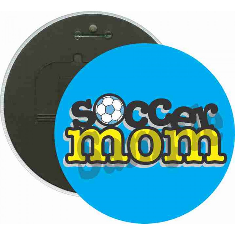 Soccer - Soccer Mom - 6 Inch Round Button with Logo