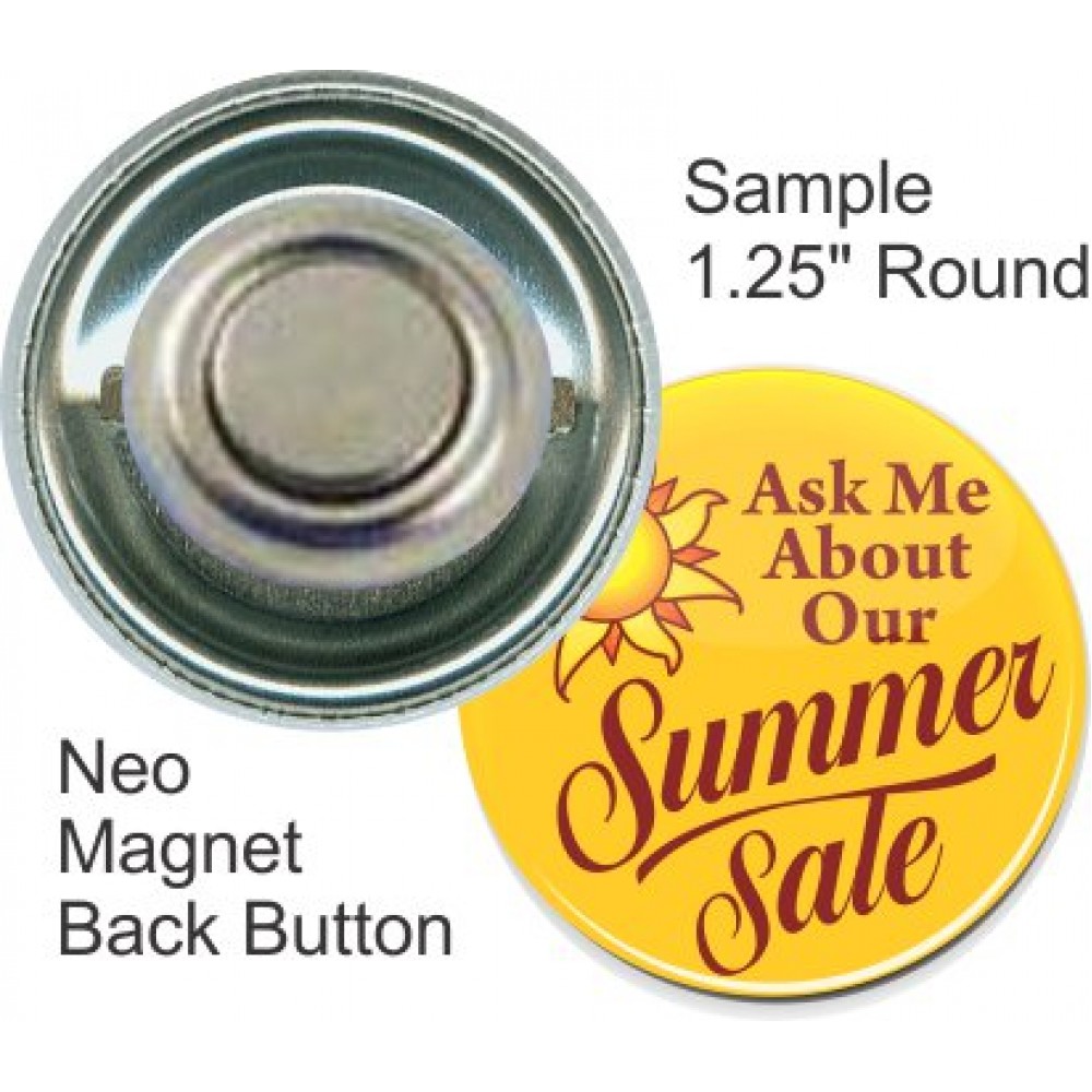 Custom Custom Buttons - 1.25 Inch Round with Neo Magnet
