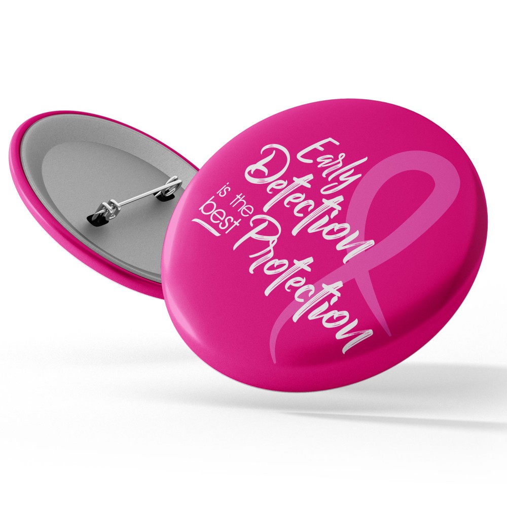 Logo Branded Stock Awareness Button - Breast Cancer Awareness: "Early Detection is the Best Protection"