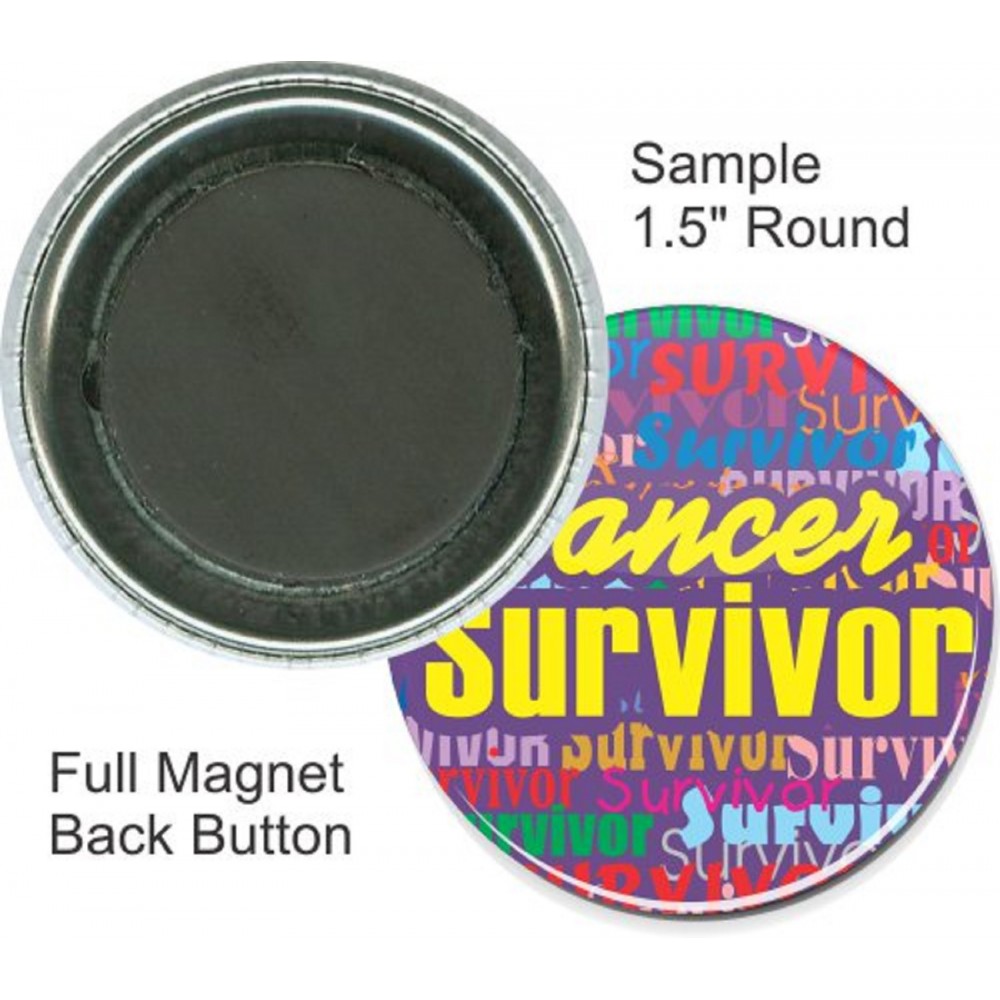 Promotional Custom Buttons - 1 1/2 Inch Round, Full Magnet