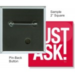 Custom Buttons - 2X2 Inch Square, Pin-back Custom Imprinted