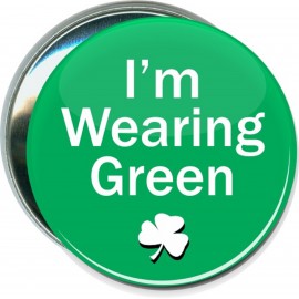 Custom St. Patrick's Day - I'm Wearing Green - 3 Inch Round Button
