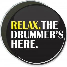 Music - Relax, The Drummer's Here - 6 Inch Round Button with Logo  Music - Relax, The Drummer