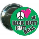 Softball - Peace, Love, and Kick Butt, Softball - 2 1/4 Inch Round Button with Logo