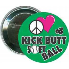 Softball - Peace, Love, and Kick Butt, Softball - 2 1/4 Inch Round Button with Logo