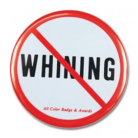 2" Stock Celluloid "No Whining" Button with Logo