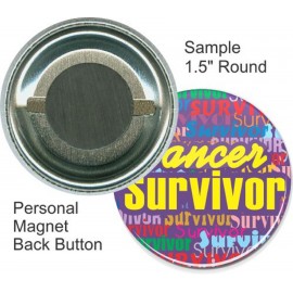 Custom Buttons - 1 1/2 Inch Round, Personal Magnet with Logo  Custom Buttons - 1 1/2 Inch Round, Personal Magnet with Logo